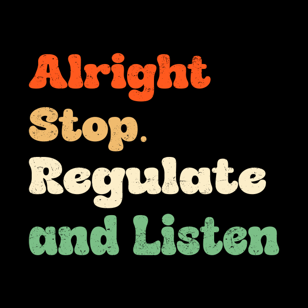 Alright Stop Regulate and Liste by metikc