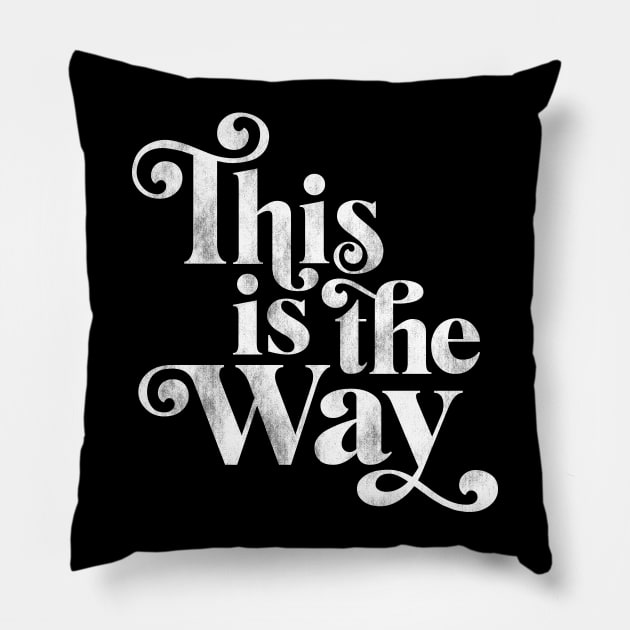This is the Way Pillow by ill_ustrations