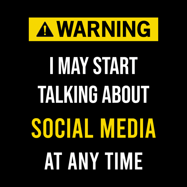 Warning Social Media by blakelan128