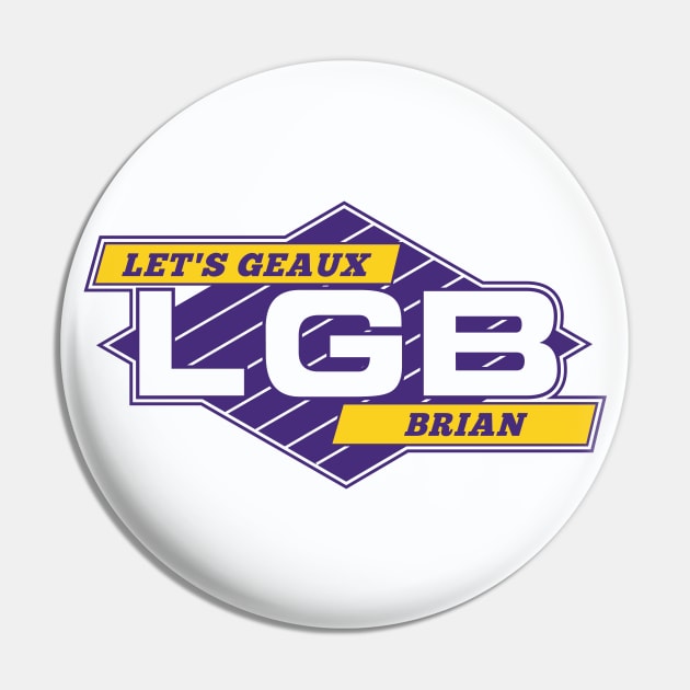 LGB: Let's Geaux Brian // Funny Retro Logo Parody Pin by SLAG_Creative