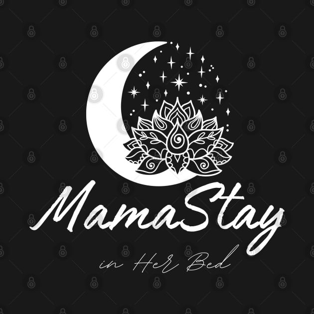 MamaStay in Her Bed by DesignVIP