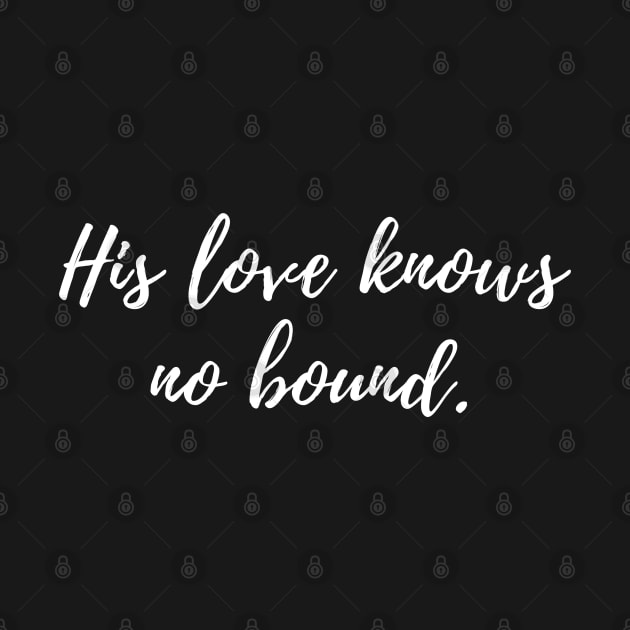 His love knows no bound by HisPromises