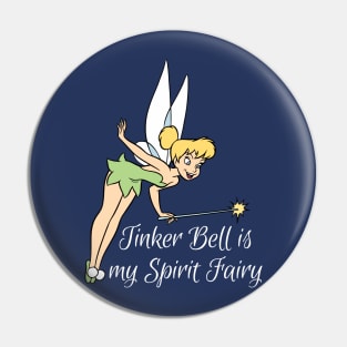 Tinker Bell is my Spirit Fairy Pin