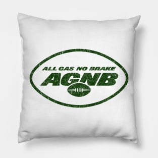 All Gas No Brake (Variant) Pillow