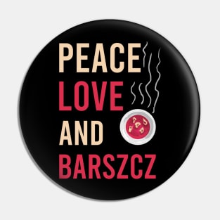 Peace love and barszcz, Barszcz lover, Polish, Poland, Barszcz Pin