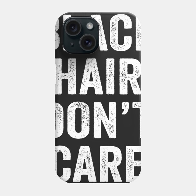 Black Hair Don't Care Phone Case by Kyandii