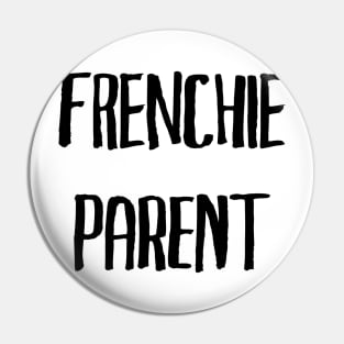 Frenchie parent Pin