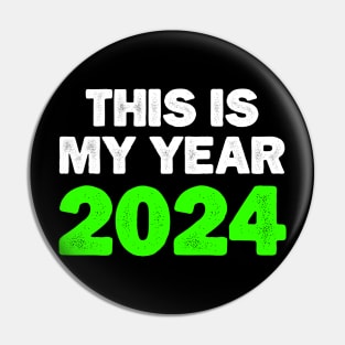 This is my year 2024, Funny New Year 2024 Saying Pin