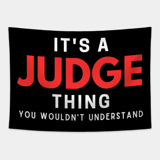 It's A Judge Thing You Wouldn't Understand Tapestry