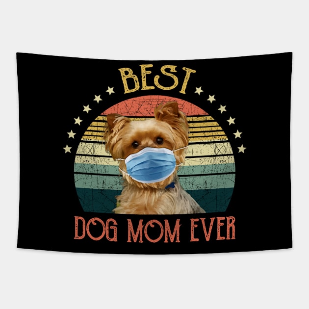 Womens Best Dog Mom Ever Yorkshire Terrier Mothers Day Gift Tapestry by gussiemc