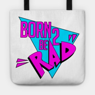 Born 2 Be Rad Logo Tote