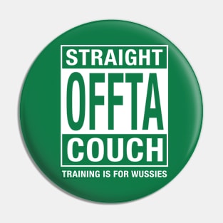 Straight Offta Couch ll Pin