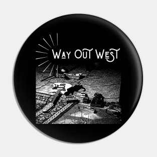 Way Out West electronic music Pin