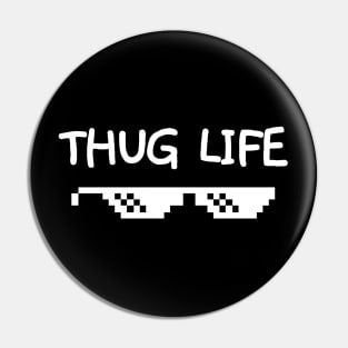 Thug life is how I roll. Pin