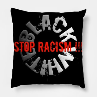 Stop Racism Black Pillow