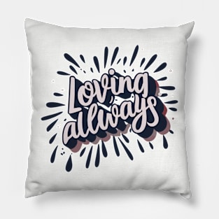 Loving Always Pillow