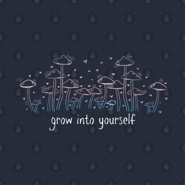 grow into yourself - trans mushrooms by goblinbabe