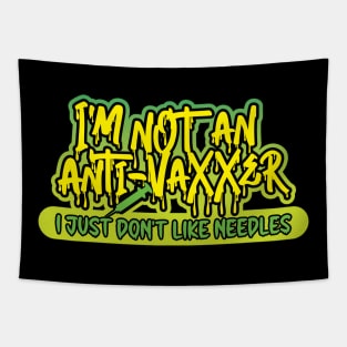 I'm not an anti-vaxxer - I just don't like needles Tapestry