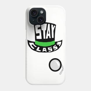 Stay Classy Phone Case