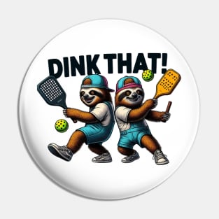 Sloths Playing Pickleball DINK THAT! Design Pin