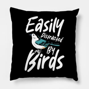 Easily Distracted by Birds Pillow