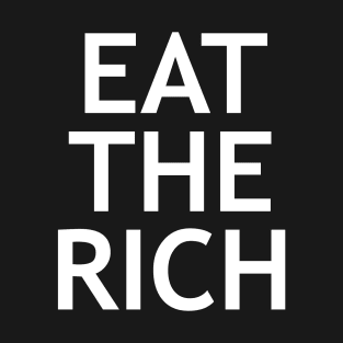 Eat The Rich T-Shirt