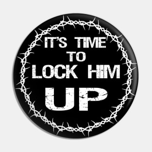 Funny Lock Him UP Pin