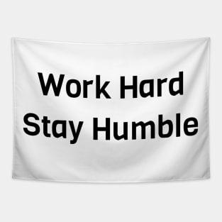 Work Hard Stay Humble Tapestry