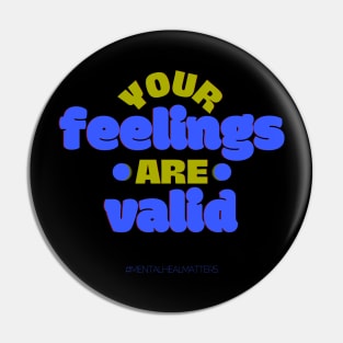 Your Feelings Are Valid Mental Health Matters Human Brain Illness Awareness Mental Pin