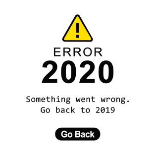 Error 2020 T-Shirt