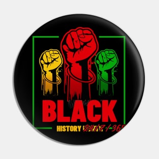 black history month 24/7/365 Pin