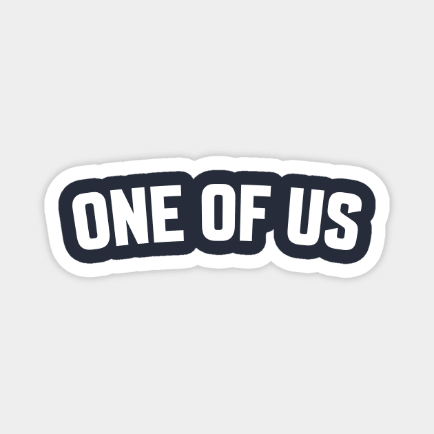 ONE OF US Magnet by LOS ALAMOS PROJECT T