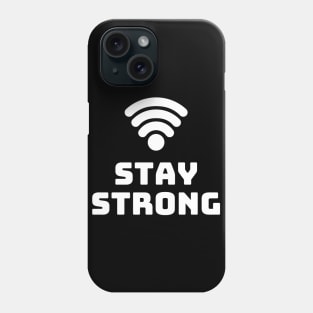 Stay strong computer science funny Phone Case