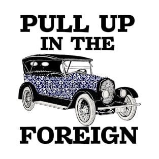 Pull up in the foreign car fine china T-Shirt