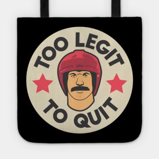 Too Legit To Quit Tote