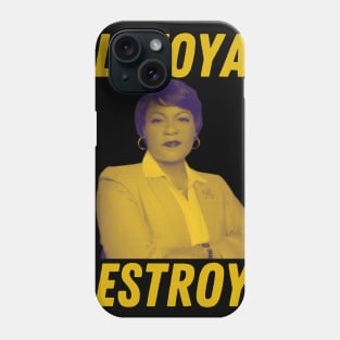 Latoya Destroya Phone Case