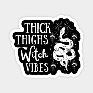 Thick Thighs Witch Vibes Halloween Magnet