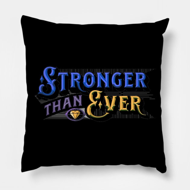 Stronger than Ever - Stronger than Yesterday - You Are Stronger Than You Think - Strong Pillow by ballhard