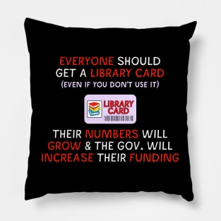 Get A Library Card - Public Library Funding Pillow