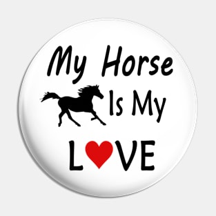 My horse is my love Pin