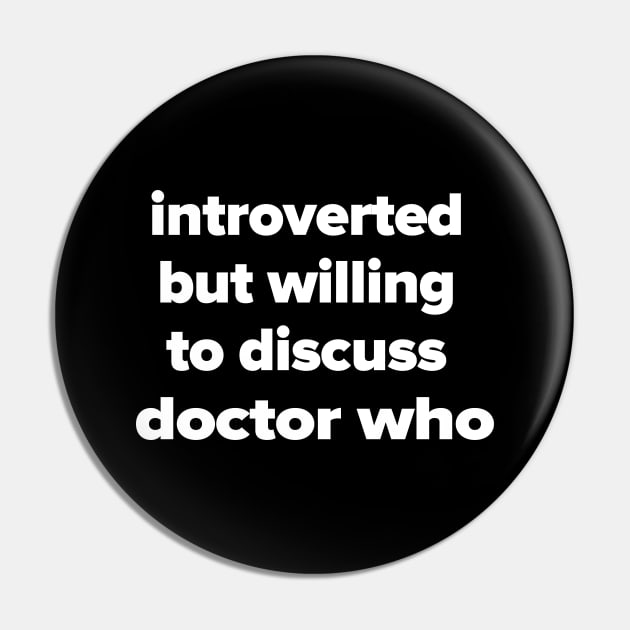 introverted but willing to discuss doctor who Pin by Madelyn_Frere