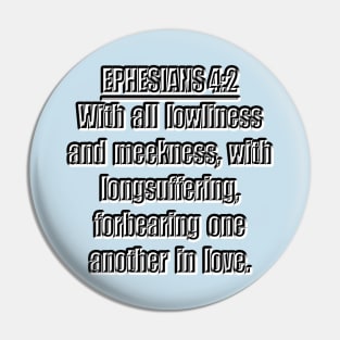 Ephesians 4:2 (KJV) Pin