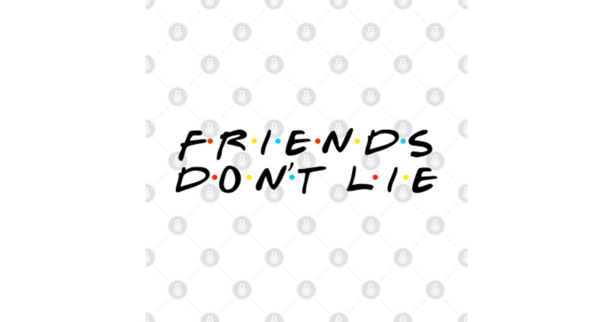 Free Free 120 Friends Don&#039;t Lie Svg Free SVG PNG EPS DXF File