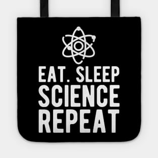 Science - Eat Sleep Science Repeat w Tote