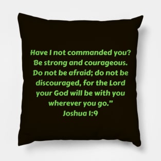 Bible Verse Joshua 1:9 Pillow