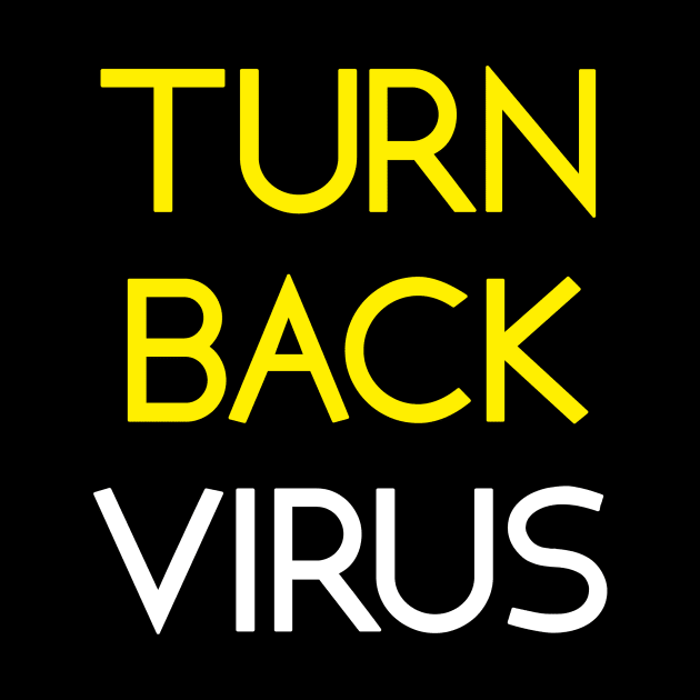 Turn Back Virus by umarhahn