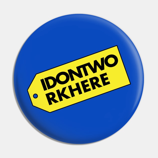 I Don't Work Here - Worst Buy Pin by HyperVillainy