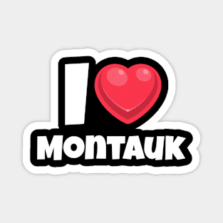 I love Montauk Magnet