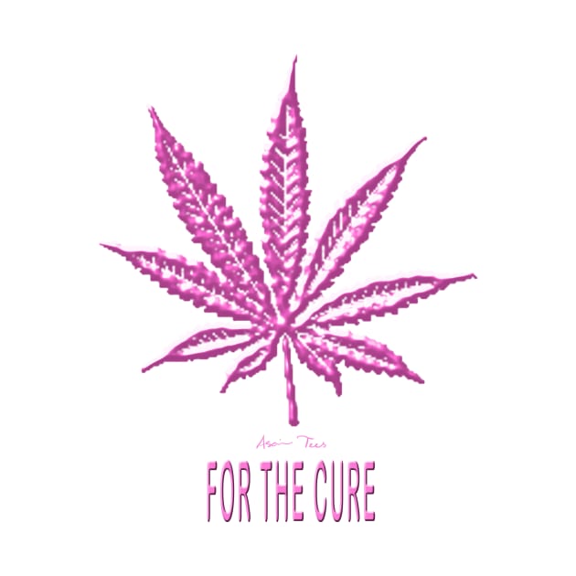 Cannabis For The Cure by asaiphoto