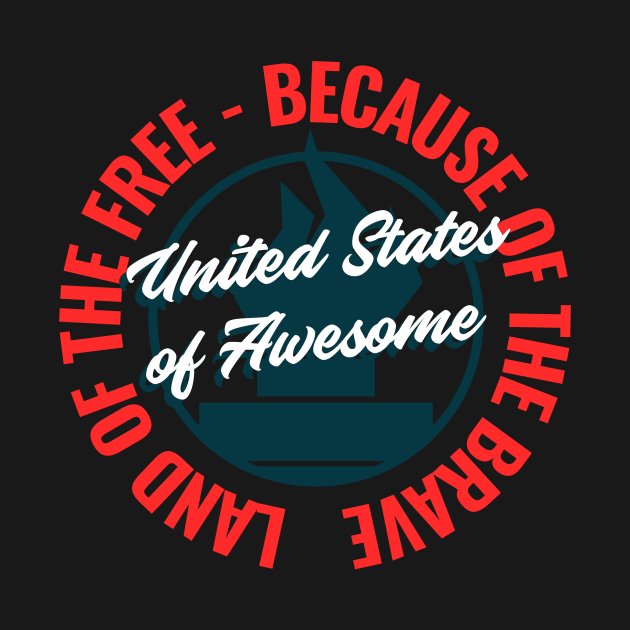 Land of the Free – Because of the Brave – United States of Awesome by Urban Gypsy Designs